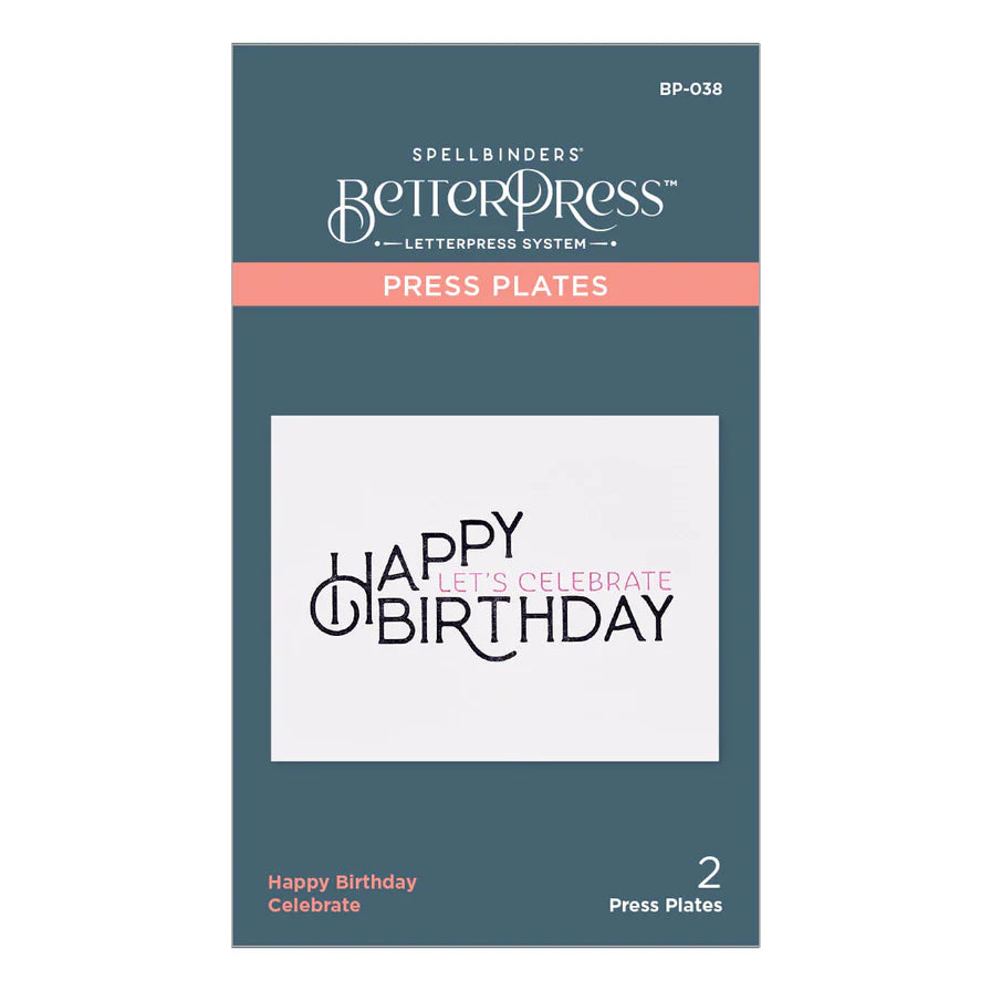 Happy Birthday Celebrate Press Plate from the BetterPress Collection - Spellbinders